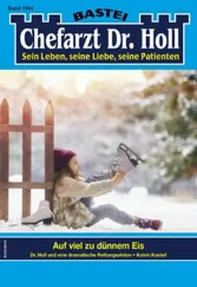 Kastell |  Chefarzt Dr. Holl 1904 | eBook | Sack Fachmedien