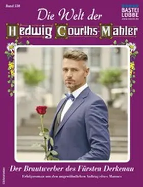 Ritter |  Die Welt der Hedwig Courths-Mahler 538 | eBook | Sack Fachmedien