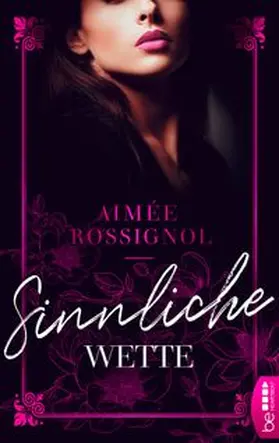 Rossignol |  Sinnliche Wette | eBook | Sack Fachmedien