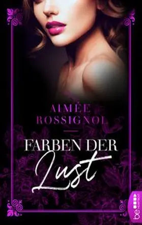 Rossignol |  Farben der Lust | eBook | Sack Fachmedien