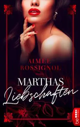 Rossignol |  Marthas Liebschaften | eBook | Sack Fachmedien