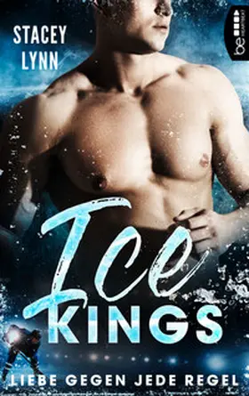 Lynn |  Ice Kings – Liebe gegen jede Regel | eBook | Sack Fachmedien