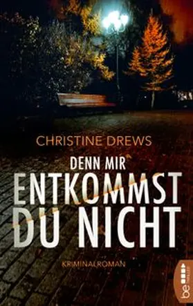 Drews |  Denn mir entkommst du nicht | eBook | Sack Fachmedien