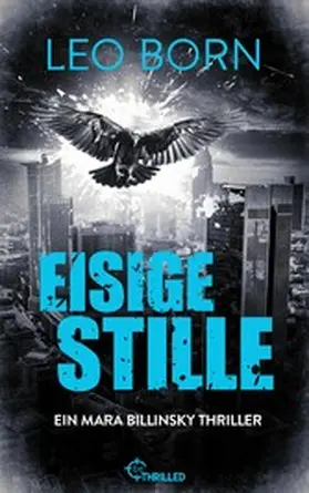 Born |  Eisige Stille. Ein Mara-Billinsky-Thriller | eBook | Sack Fachmedien