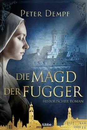 Dempf |  Die Magd der Fugger | eBook | Sack Fachmedien