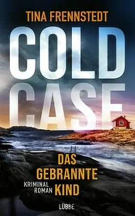 Frennstedt |  COLD CASE - Das gebrannte Kind | eBook | Sack Fachmedien