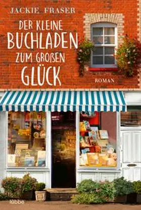 Fraser |  Der kleine Buchladen zum großen Glück | eBook | Sack Fachmedien