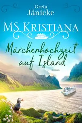 Jänicke | MS Kristiana - Märchenhochzeit auf Island | E-Book | www.sack.de
