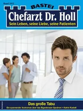 Kastell |  Chefarzt Dr. Holl 1912 | eBook | Sack Fachmedien
