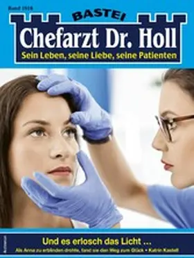 Kastell |  Chefarzt Dr. Holl 1916 | eBook | Sack Fachmedien