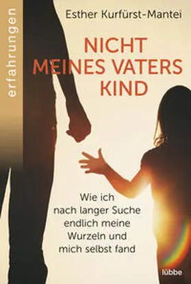 Kurfürst-Mantei |  Nicht meines Vaters Kind | eBook | Sack Fachmedien