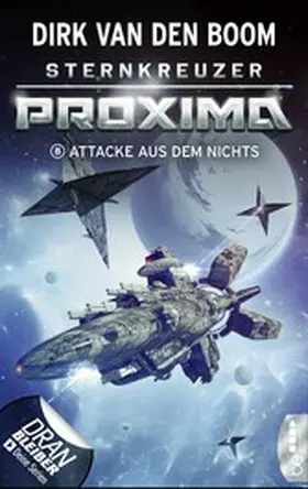 Boom |  Sternkreuzer Proxima - Attacke aus dem Nichts | eBook | Sack Fachmedien