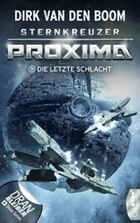 Boom |  Sternkreuzer Proxima - Die letzte Schlacht | eBook | Sack Fachmedien