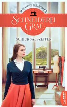 Kriesmer |  Schneiderei Graf - Schicksalszeiten | eBook | Sack Fachmedien