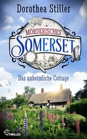 Stiller | Mörderisches Somerset - Das unheimliche Cottage | E-Book | www.sack.de