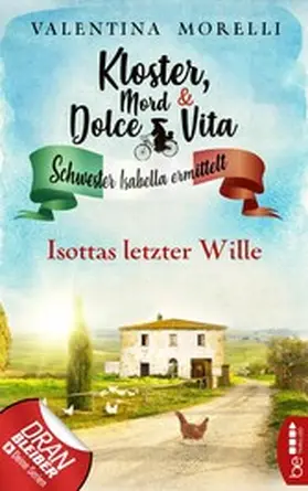 Morelli |  Kloster, Mord und Dolce Vita - Isottas letzter Wille | eBook | Sack Fachmedien