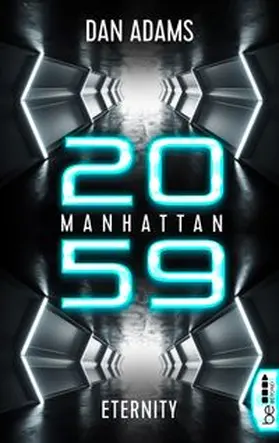 Adams |  Manhattan 2059 - Eternity | eBook | Sack Fachmedien