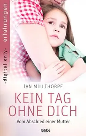 Millthorpe |  Kein Tag ohne dich | eBook | Sack Fachmedien