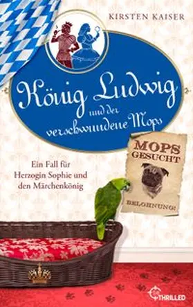 Kaiser |  König Ludwig und der verschwundene Mops | eBook | Sack Fachmedien