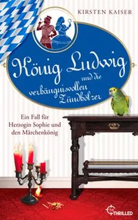 Kaiser |  König Ludwig und die verhängnisvollen Zündhölzer | eBook | Sack Fachmedien