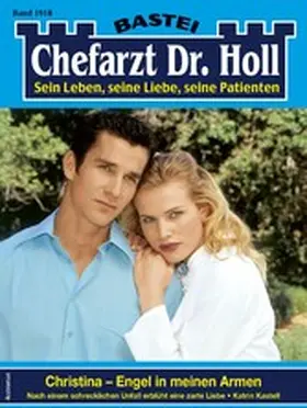 Kastell |  Chefarzt Dr. Holl 1918 | eBook | Sack Fachmedien