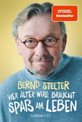 Stelter |  Wer älter wird, braucht Spaß am Leben | eBook | Sack Fachmedien