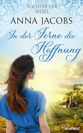Jacobs |  Töchter der Insel - In der Ferne die Hoffnung | eBook | Sack Fachmedien