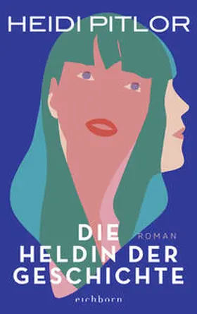 Pitlor |  Die Heldin der Geschichte | eBook | Sack Fachmedien
