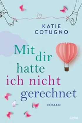 Cotugno |  Mit dir hatte ich nicht gerechnet | eBook | Sack Fachmedien