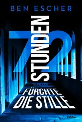 Escher |  72 Stunden - Fürchte die Stille | eBook | Sack Fachmedien