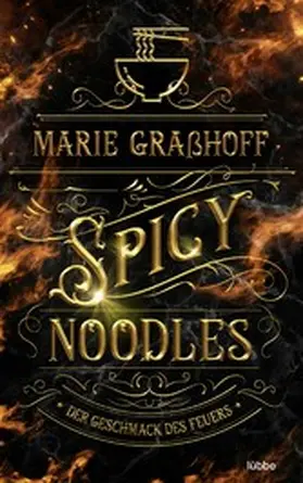 Graßhoff |  Spicy Noodles – Der Geschmack des Feuers | eBook | Sack Fachmedien