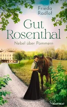 Radlof |  Gut Rosenthal - Nebel über Pommern | eBook | Sack Fachmedien