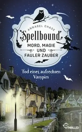 Chase |  Spellbound - Tod eines aufrechten Vampirs | eBook | Sack Fachmedien