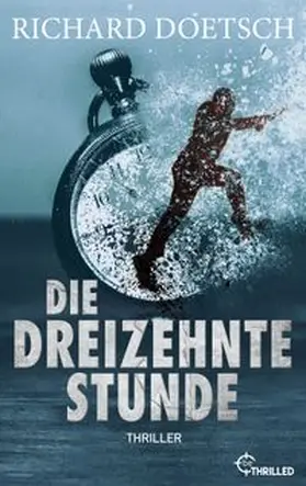Doetsch |  Die dreizehnte Stunde | eBook | Sack Fachmedien