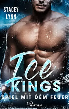 Lynn |  Ice Kings – Spiel mit dem Feuer | eBook | Sack Fachmedien