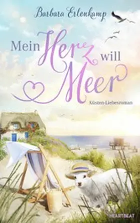 Erlenkamp |  Mein Herz will Meer | eBook | Sack Fachmedien