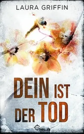Griffin |  Dein ist der Tod | eBook | Sack Fachmedien