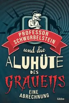 Rück |  Professor Schwurbelstein und die Aluhüte des Grauens | eBook | Sack Fachmedien