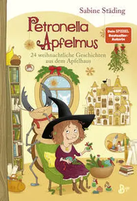 Städing |  Petronella Apfelmus - 24 weihnachtliche Geschichten aus dem Apfelhaus (Band 10) | eBook | Sack Fachmedien
