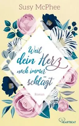 McPhee |  Weil dein Herz noch immer schlägt | eBook | Sack Fachmedien