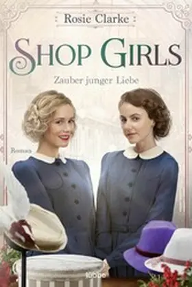Clarke |  Shop Girls - Zauber junger Liebe | eBook | Sack Fachmedien