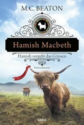 Beaton |  Hamish Macbeth vergeht das Grinsen | eBook | Sack Fachmedien