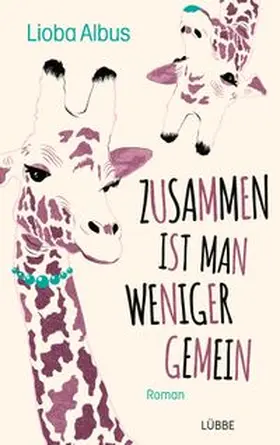 Albus |  Zusammen ist man weniger gemein | eBook | Sack Fachmedien