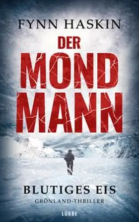 Haskin |  Der Mondmann - Blutiges Eis | eBook | Sack Fachmedien