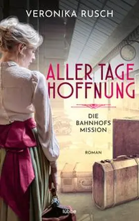 Rusch |  Die Bahnhofsmission | eBook | Sack Fachmedien
