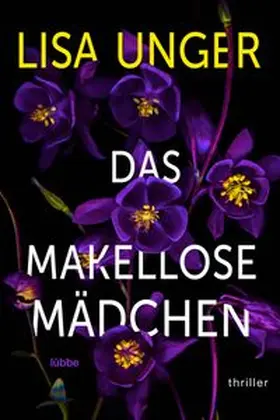 Unger |  Das makellose Mädchen | eBook | Sack Fachmedien