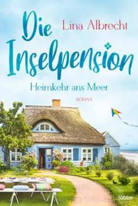 Albrecht |  Die Inselpension - Heimkehr ans Meer | eBook | Sack Fachmedien
