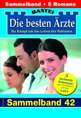 Kastell / Winter / Frank |  Die besten Ärzte - Sammelband 42 | eBook | Sack Fachmedien