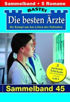 Kastell / Anders / Frank |  Die besten Ärzte - Sammelband 45 | eBook | Sack Fachmedien