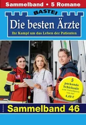 Kastell / Anders / Frank |  Die besten Ärzte - Sammelband 47 | eBook | Sack Fachmedien